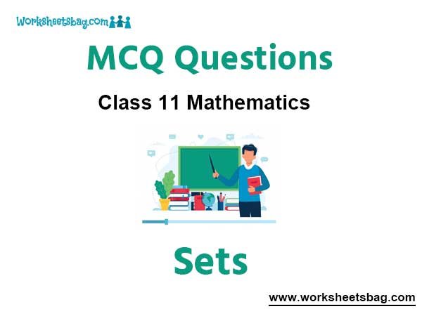 MCQ Chapter 1 Sets Class 11 Mathematics