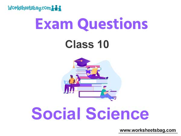 Social Science Class 10 Exam Questions