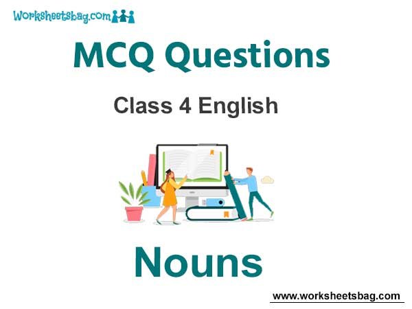 Nouns MCQ Questions Class 4 English